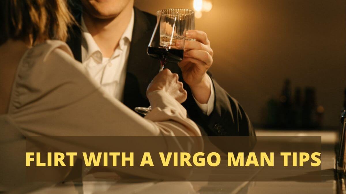 how-to-start-flirting-with-a-virgo-man