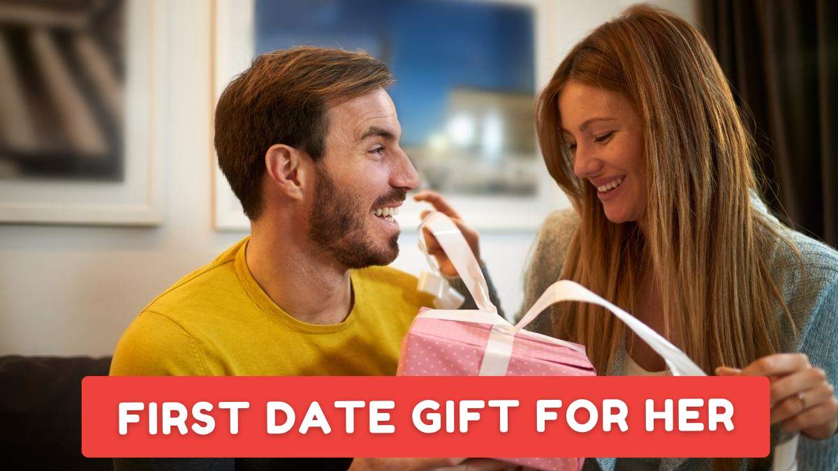 First Date Gift for her
