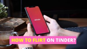 How to Flirt on Tinder