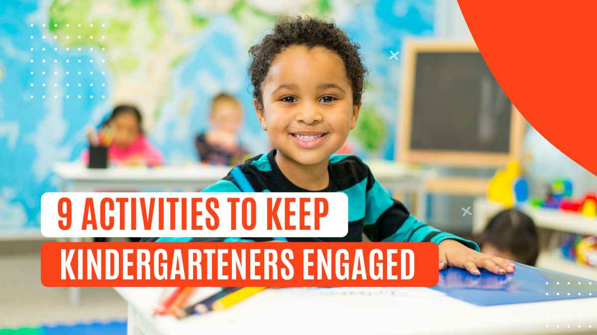 Activities to Keep Kindergarteners Engaged