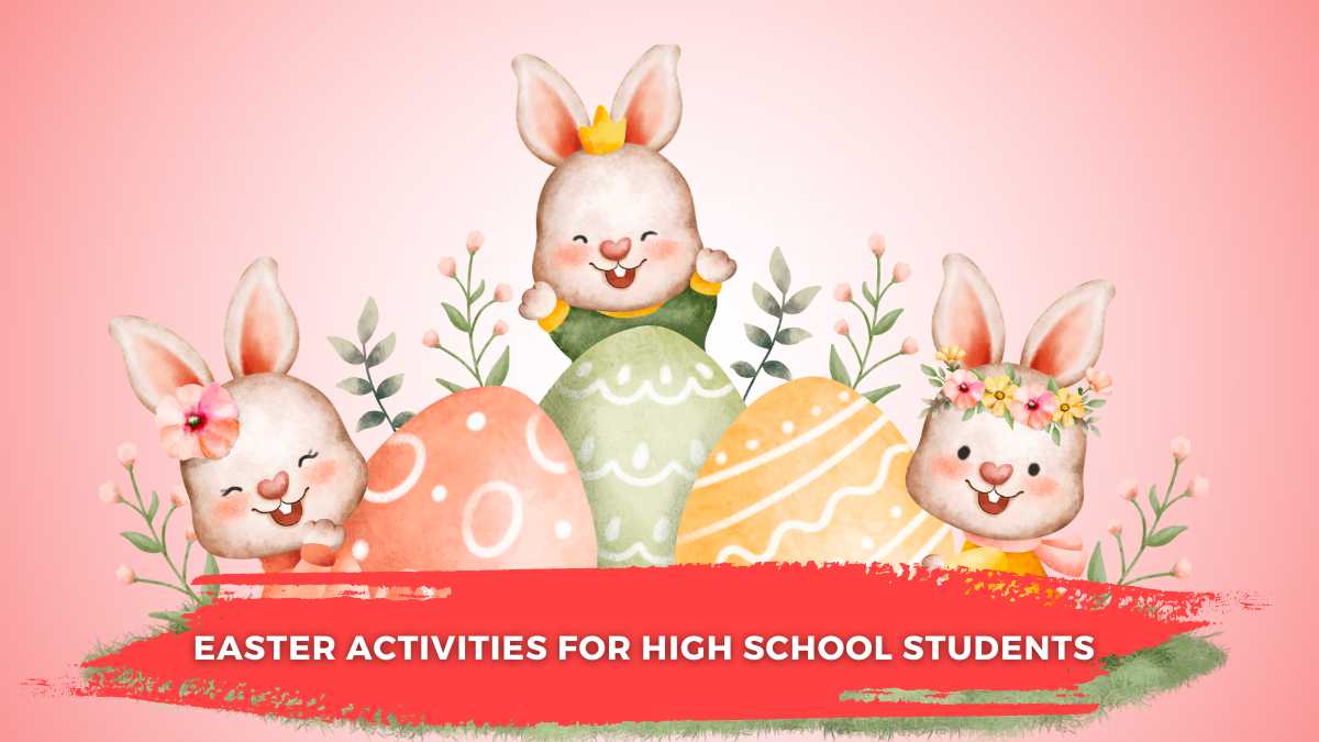 Easter Activities For High School Students