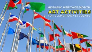 Hispanic Heritage Month Art Activities for Elementary Students